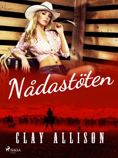 Portada del libro «Nådastöten», de William Marvin Jr, Clay Allison