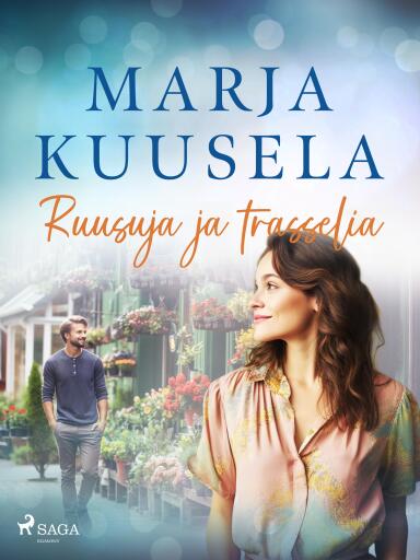 Portada del libro «Ruusuja ja trasselia», de Marja Kuusela