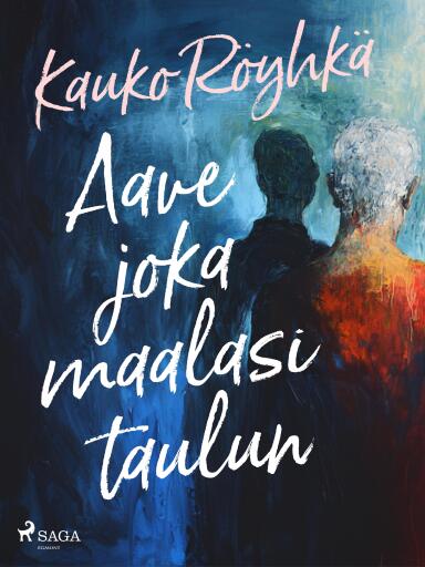 Portada del libro «Aave joka maalasi taulun», de Kauko Röyhkä
