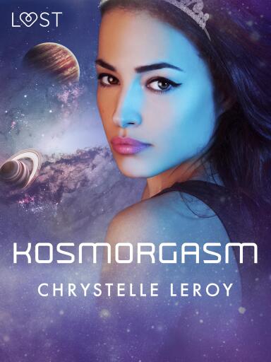 Portada del libro «Kosmorgasm - erotisk novell», de Chrystelle LeRoy