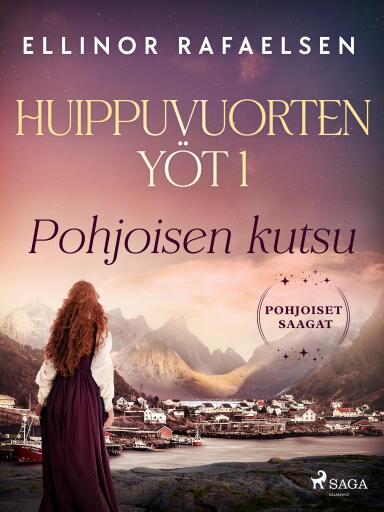 Portada del libro «Pohjoisen kutsu – Huippuvuorten yöt 1», de Ellinor Rafaelsen