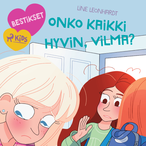 Portada del audiolibro «Bestikset – Onko kaikki hyvin, Vilma?», de Line Leonhardt