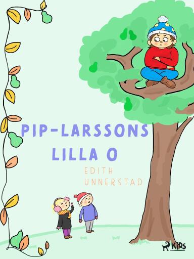 Portada del libro «Pip-Larssons Lilla O», de Edith Unnerstad
