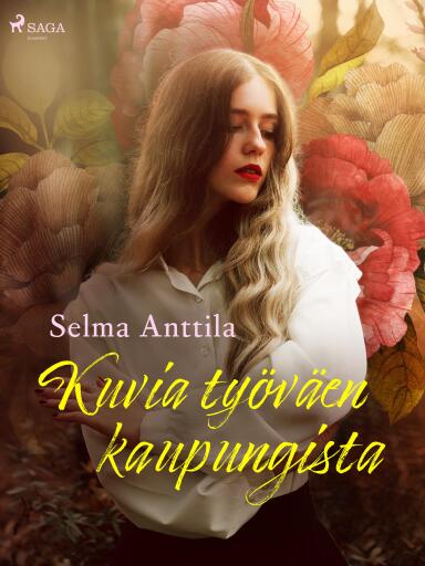 Portada del libro «Kuvia työväen kaupungista», de Selma Anttila