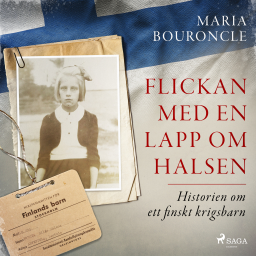 Portada del audiolibro «Flickan med en lapp om halsen – Historien om ett finskt krigsbarn», de Maria Bouroncle