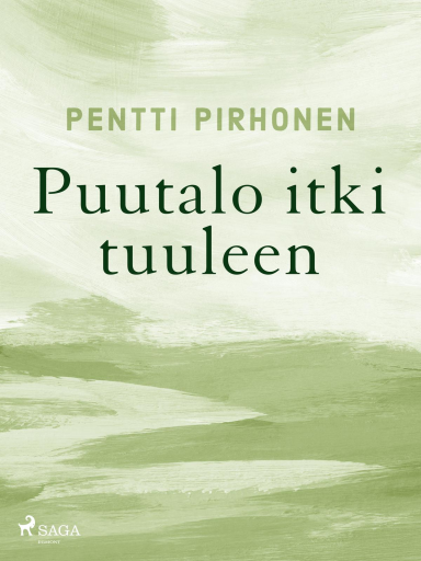Portada del libro «Puutalo itki tuuleen», de Pentti Pirhonen
