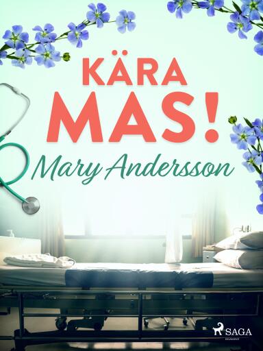 Portada del libro «Kära MAS!», de Mary Andersson