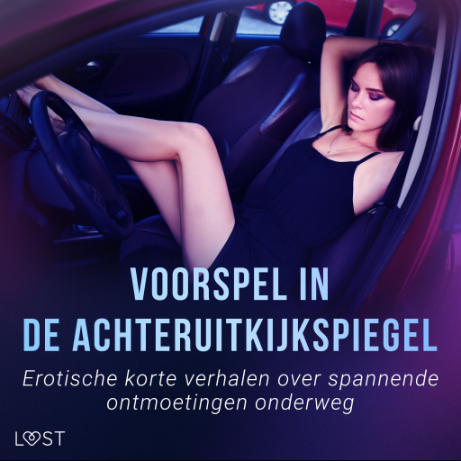 Portada del audiolibro «Voorspel in de achteruitkijkspiegel: Erotische korte verhalen over spannende ontmoetingen onderweg», de Alexandra Södergran, Lea Lind
