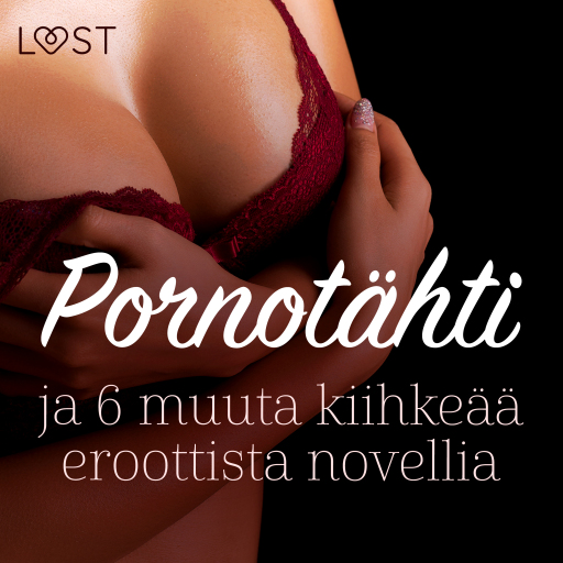 Portada del audiolibro «Pornotähti ja 6 muuta kiihkeää eroottista novellia», de Camille Bech, Terne Terkildsen