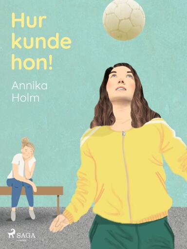 Portada del libro «Hur kunde hon!», de Annika Holm