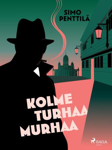 Portada del libro «Kolme turhaa murhaa», de Simo Penttilä
