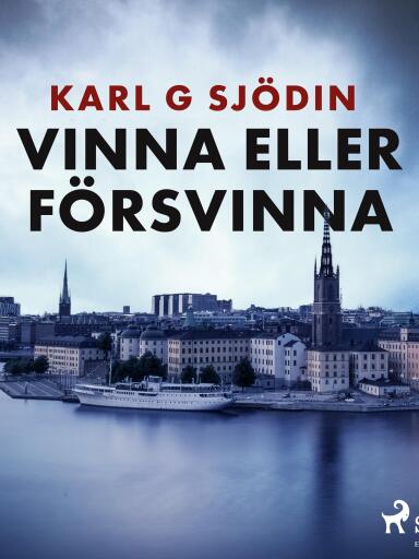 Portada del libro «Vinna eller försvinna», de Karl G Sjödin