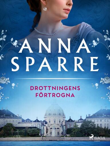 Portada del libro «Drottningens förtrogna», de Anna Sparre