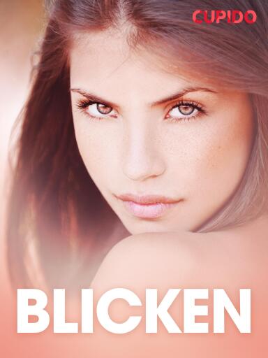 Portada del libro «Blicken - erotiska noveller», de Cupido