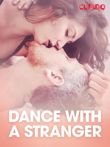 Portada del libro «Dance with a stranger – erotisk novell», de Cupido