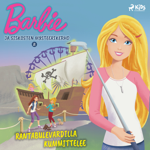 Portada del audiolibro «Barbie ja siskosten mysteerikerho 2 - Rantabulevardilla kummittelee», de Mattel