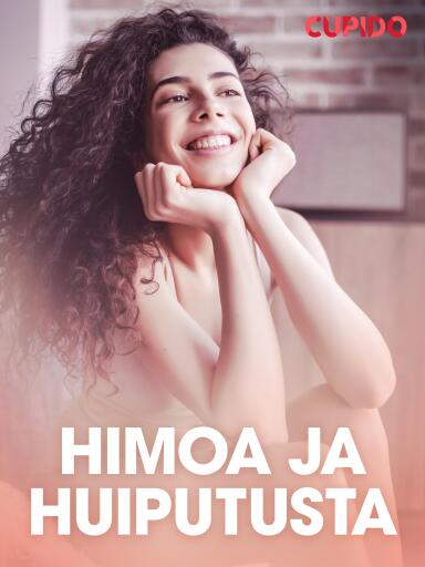 Portada del libro «Himoa ja huiputusta – eroottinen novelli», de Cupido