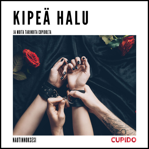 Portada del audiolibro «Kipeä halu - ja muita tarinoita Cupidolta», de Cupido