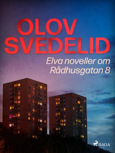 Portada del libro «Elva noveller om Rådhusgatan 8», de Olov Svedelid
