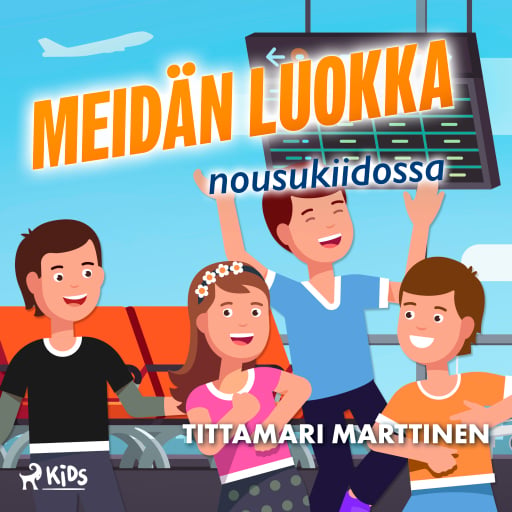 Portada del audiolibro «Meidän luokka nousukiidossa», de Tittamari Marttinen