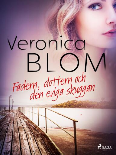 Portada del libro «Fadern, dottern och den eviga skuggan», de Veronica Blom
