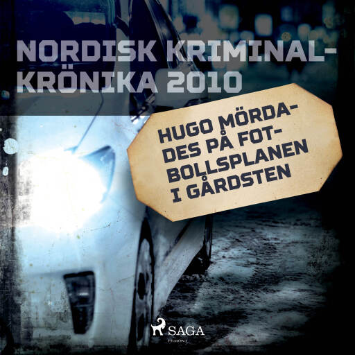 Portada del audiolibro «Hugo mördades på fotbollsplanen i Gårdsten», de Diverse