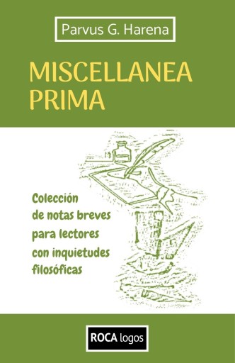Miscellanea prima: Colección de notas breves para lectores con inquietudesfilosóficas