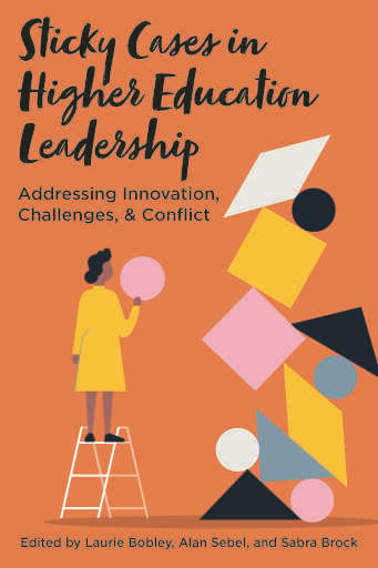 Sticky Cases in Higher Education Leadership