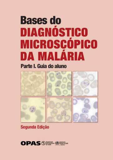 Bases do Diagnóstico Microscópico da Malária