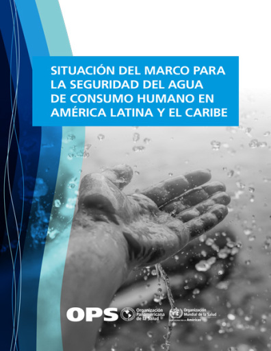Situación del marco para la seguridad del agua de consumo humano en América Latina y el Caribe