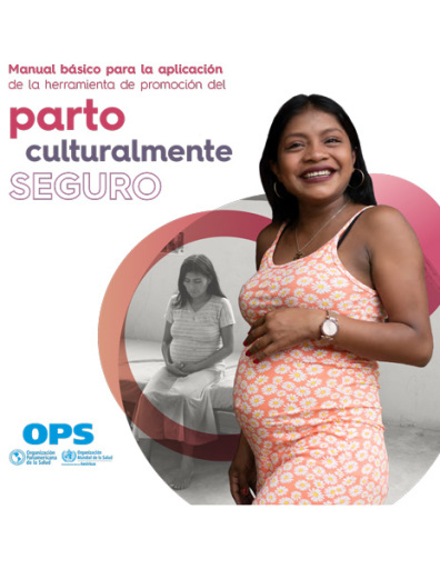 Manual básico para la aplicación de la herramienta de promoción del parto culturalmente seguro