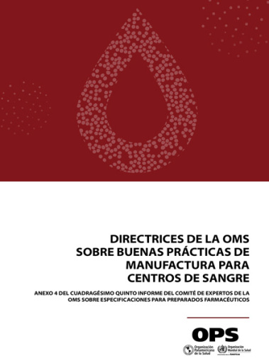 Directrices de la OMS sobre buenas prácticas de manufactura para centros de sangre