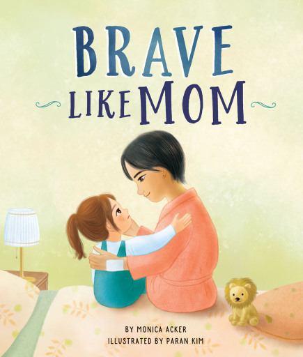 Brave Like Mom
