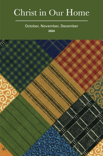 Christ in Our Home: Oct-Dec 2024