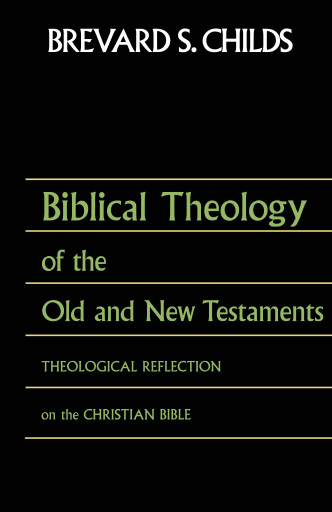 Biblical Theology of the Old and New Testaments