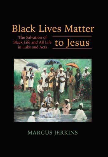 Black Lives Matter to Jesus