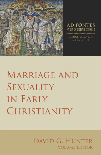 Portada del libro «Marriage and Sexuality in Early Christianity», de David G. Hunter