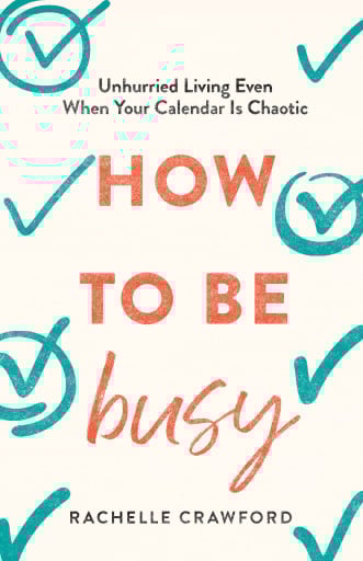 How to Be Busy