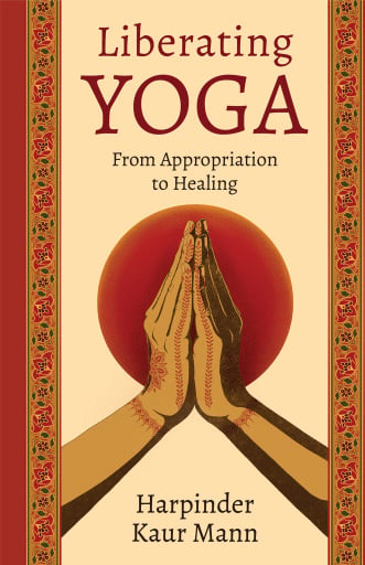 Portada del libro «Liberating Yoga», de Harpinder Kaur Mann