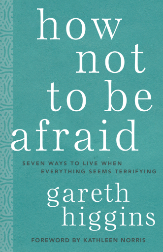 How Not to Be Afraid
