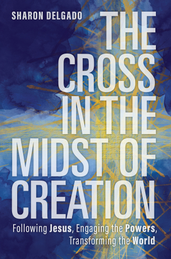 The Cross in the Midst of Creation