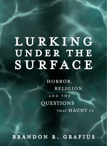 Portada del libro «Lurking Under the Surface», de Brandon R. Grafius