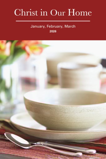 Christ in Our Home: Jan-Mar 2026