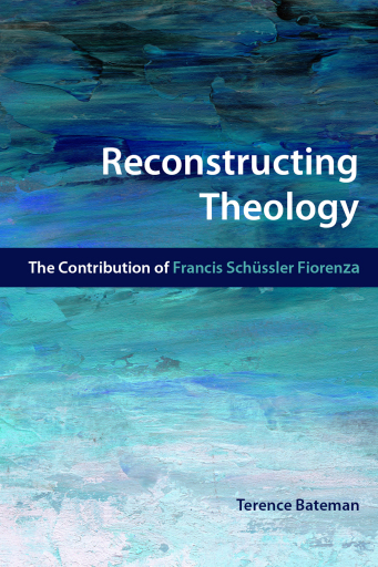 Portada del libro «Reconstructing Theology», de Terence Bateman