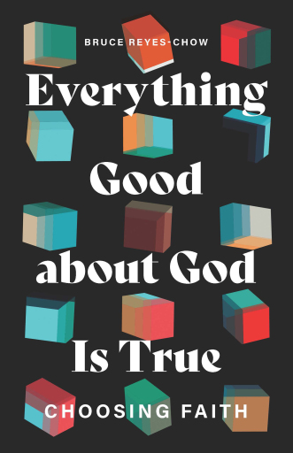 Everything Good about God Is True