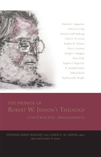 The Promise of Robert W. Jenson’s Theology