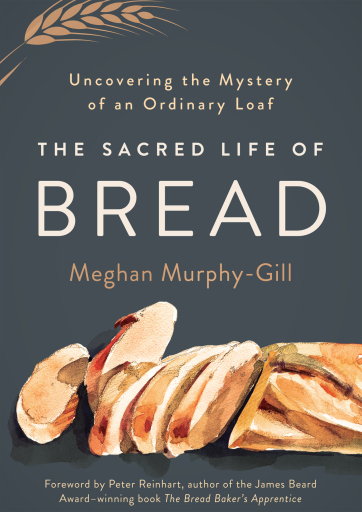 The Sacred Life of Bread