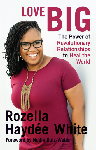 Portada del libro «Love Big», de Rozella Haydée White