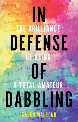 In Defense of Dabbling