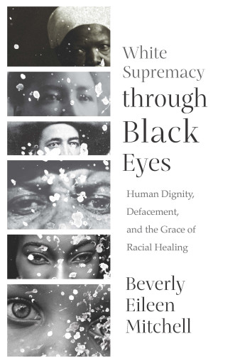 White Supremacy through Black Eyes